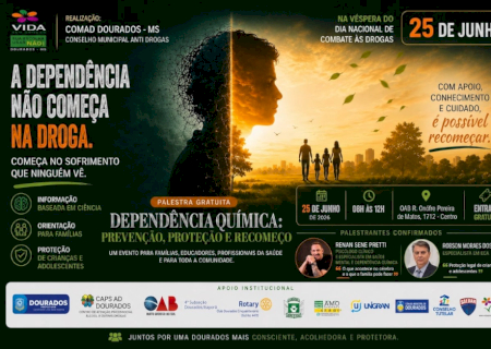 Dourados reforça prevenção à dependência química e incentiva fortalecimento das famílias