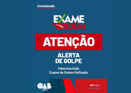 OAB alerta para golpe da falsa inscrição no Exame de Ordem
